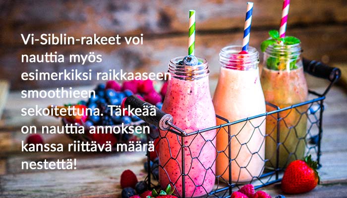 Vi-Siblinin voit nauttia esimerkiksi raikkaaseen smoothieen sekoitettuna